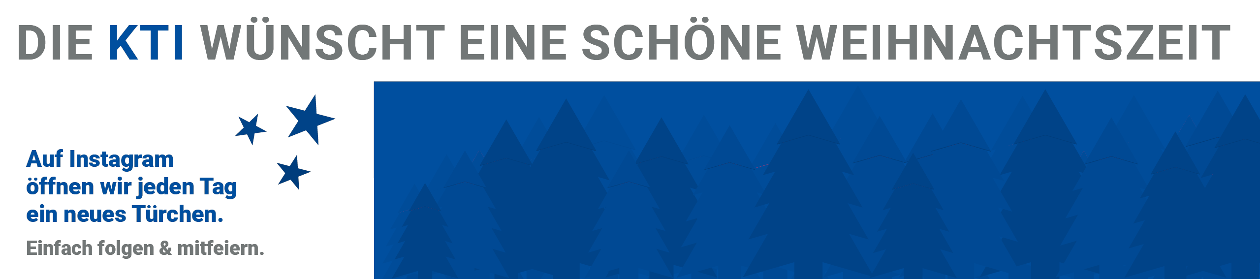 Die KTI wünscht Ihnen eine frohe Weihnachtszeit!